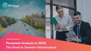 Pavement Analysis in 2025: The Road to Smarter Infrastructure
