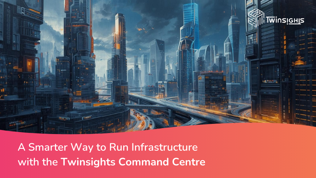 Twinsights Command Centre