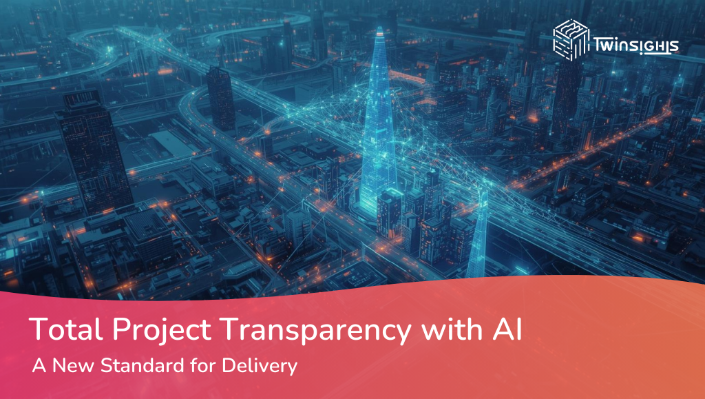 Total Project Transparency With AI: A New Standard for Delivery