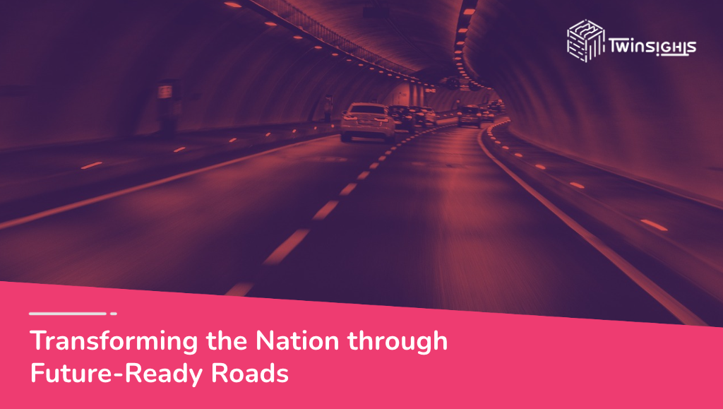 Transforming the Nation through Future-Ready Roads